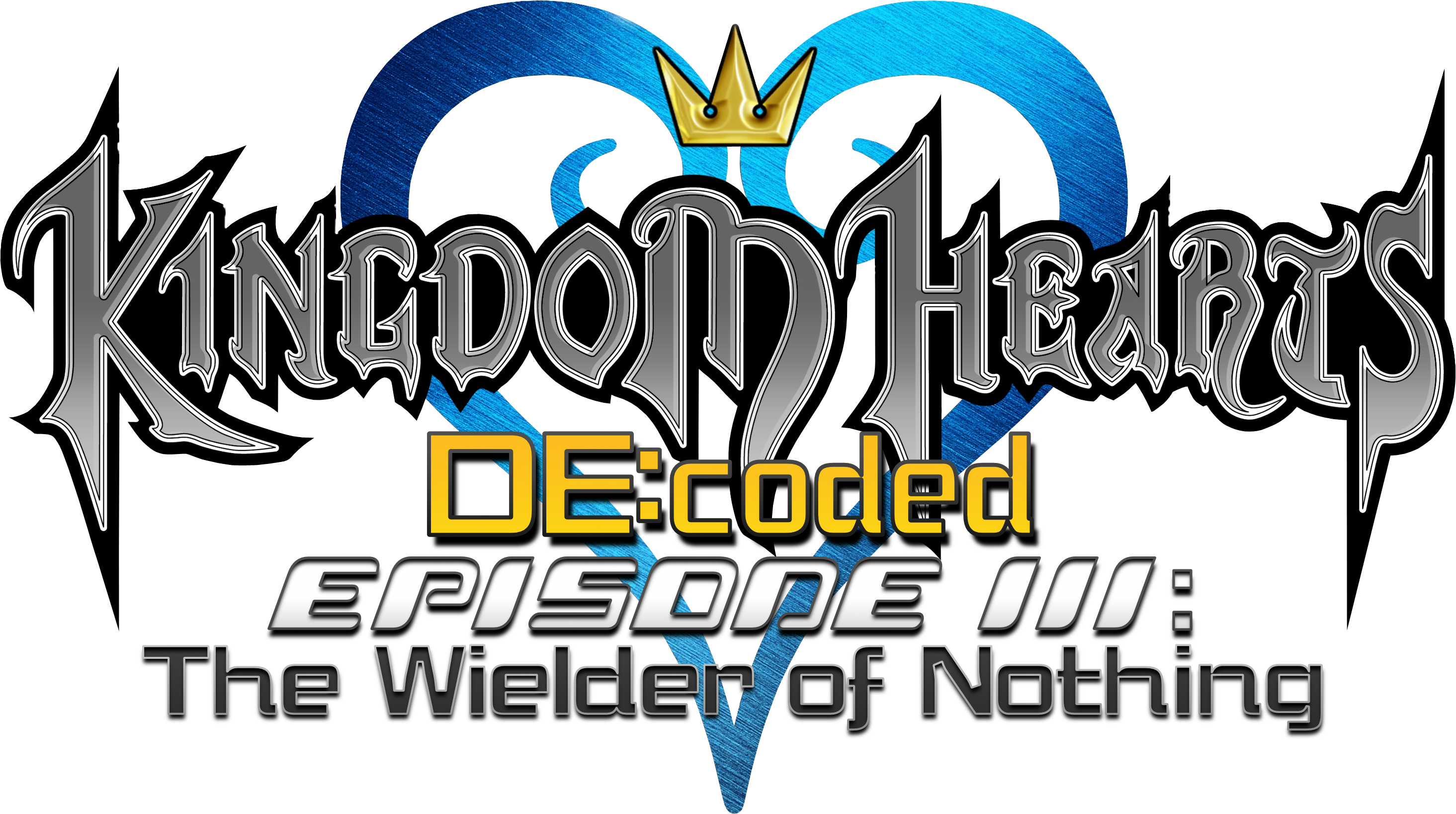 Kingdom Hearts DE:coded Episode III: The Wielder of Nothing